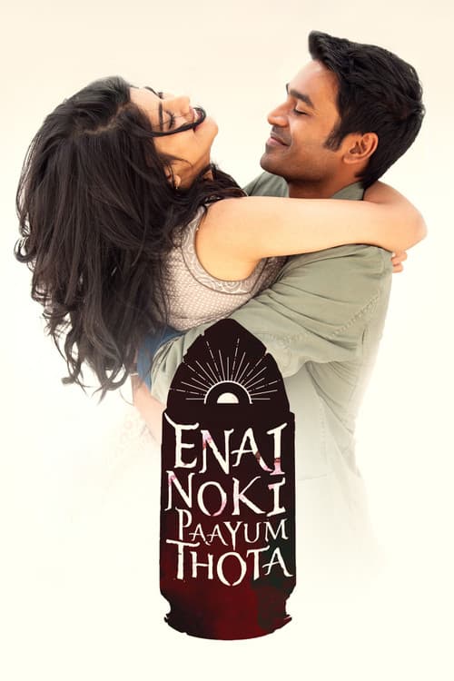Poster for Enai Noki Paayum Thota