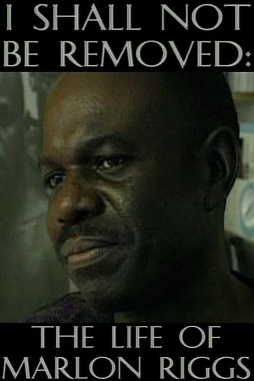 Постер до фільму «I Shall Not Be Removed: The Life of Marlon Riggs»