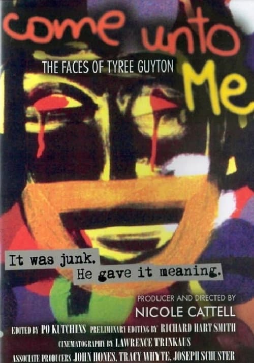 Постер до фільму «Come Unto Me: The Faces of Tyree Guyton»