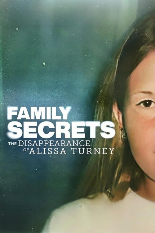 Poster for Family Secrets: The Disappearance of Alissa Turney