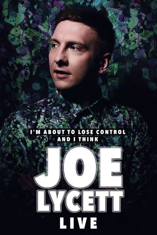 Постер до фільму «Joe Lycett: I'm About to Lose Control And I Think Joe Lycett, Live»