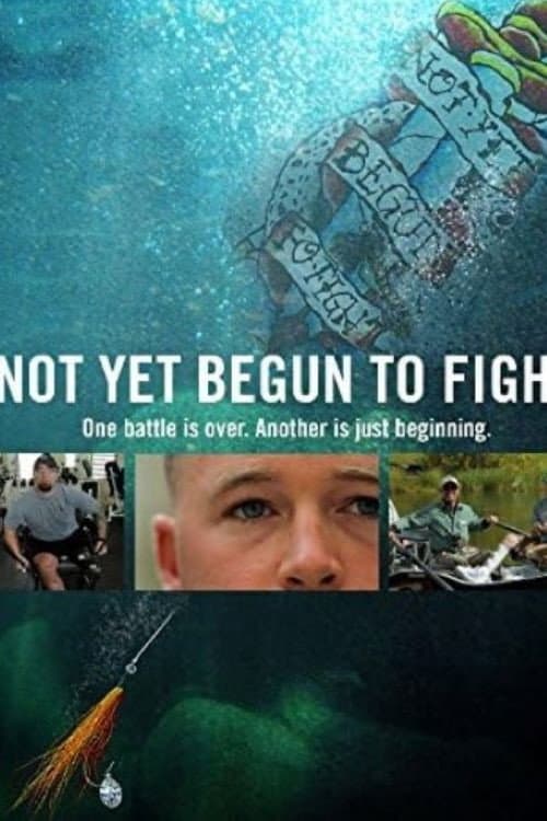 Poster for Not Yet Begun to Fight