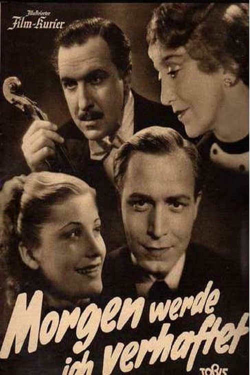 Poster for Morgen werde ich verhaftet