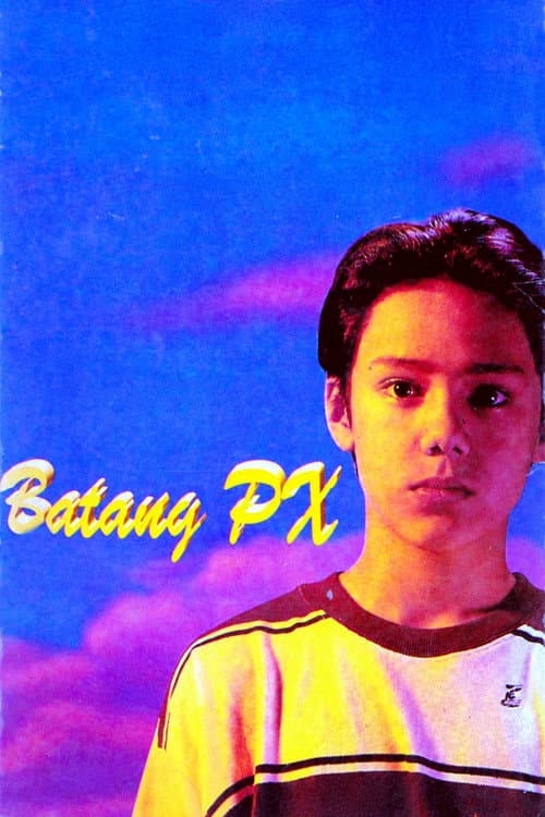 Poster for Batang PX