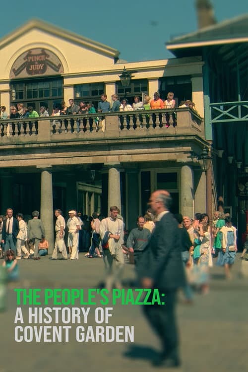 Постер до фільму «The People's Piazza: A History of Covent Garden»