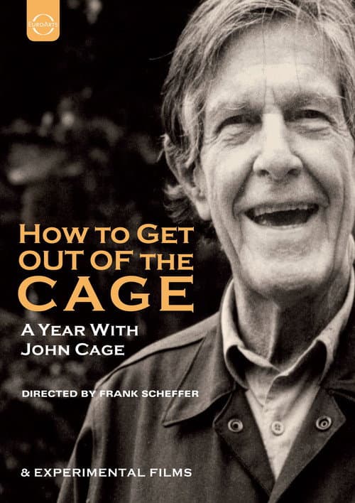 Постер до фільму «How to Get Out of the Cage (A year with John Cage)»
