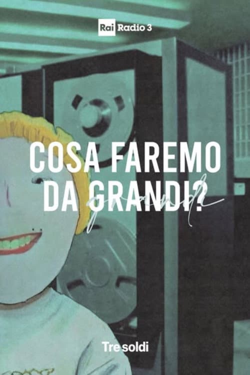 Poster for Cosa faremo da grandi