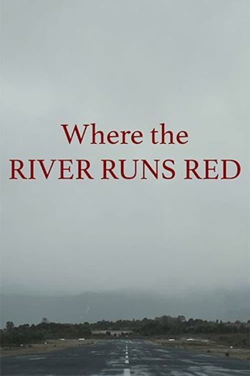 Poster for Where the River Runs Red