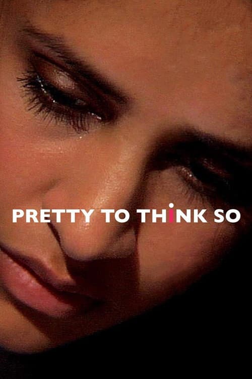Poster for Pretty to Think So