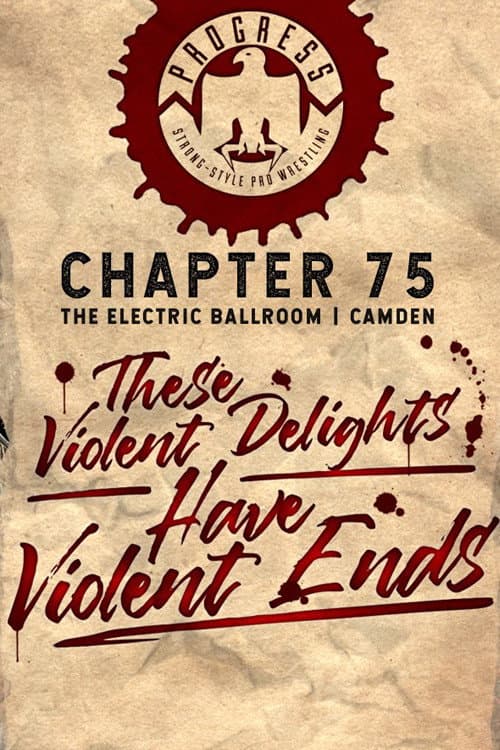 Poster for PROGRESS Chapter 75: These Violent Delights Have Violent Ends