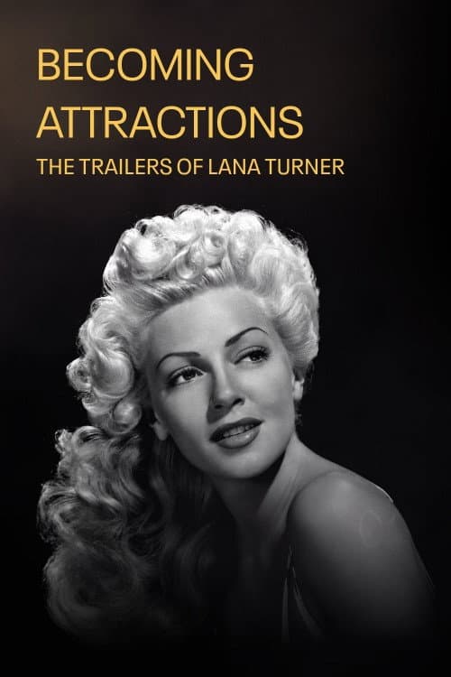 Poster for Becoming Attractions: The Trailers of Lana Turner