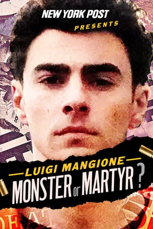 Постер до фільму «New York Post Presents: Luigi Mangione Monster or Martyr?»