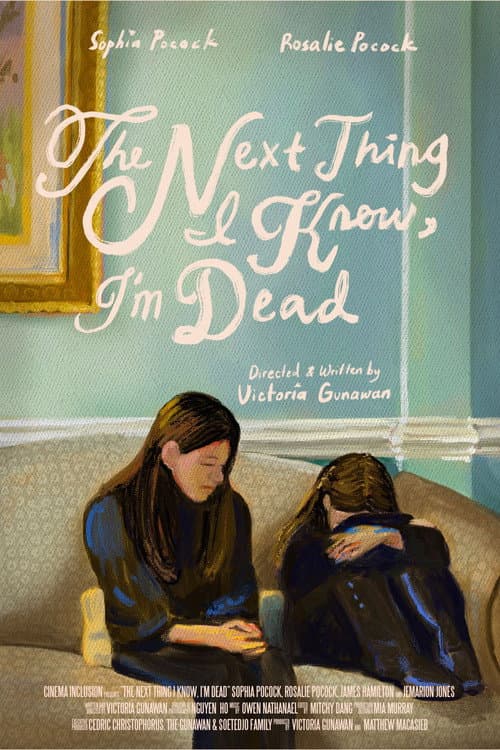 Poster for The Next Thing I Know, I'm Dead