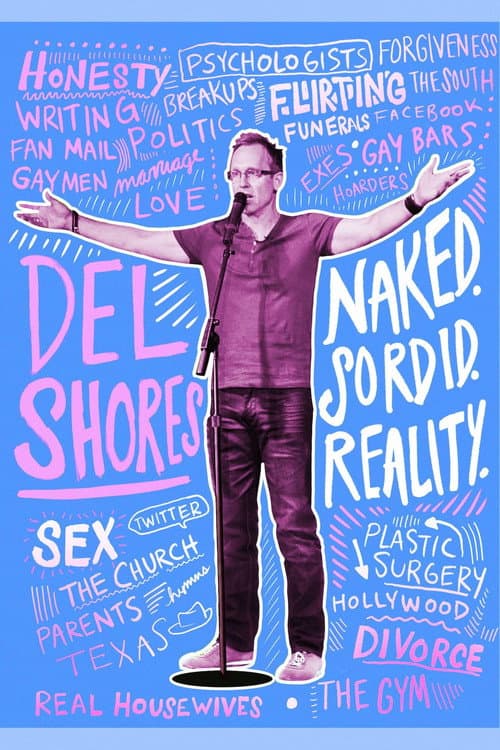 Poster for Del Shores: Naked. Sordid. Reality.
