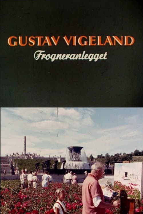 Poster for Oslofilm: Gustav Vigeland: Forgneranlegget
