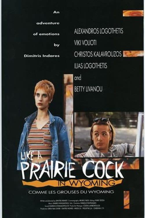 Постер до фільму «Like a Prairie Cock in Wyoming»