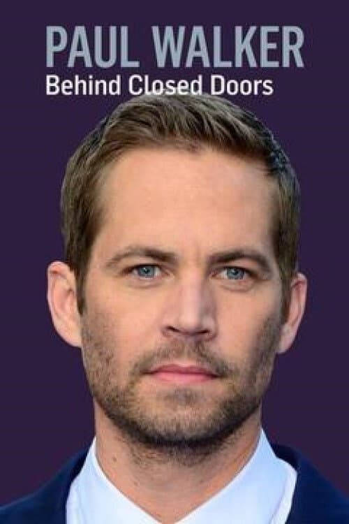 Poster for Paul Walker: Behind Closed Doors