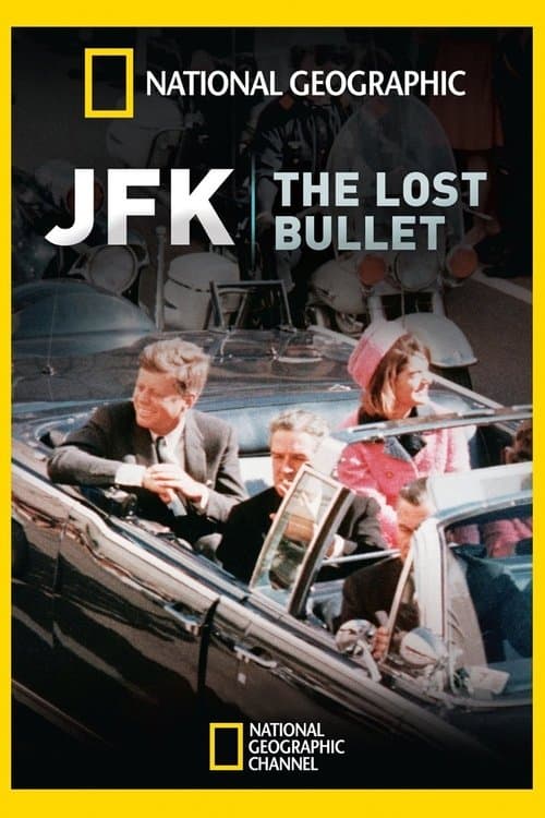 Постер до фільму «JFK: The Lost Bullet»