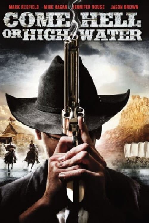 Poster for Come Hell or High Water