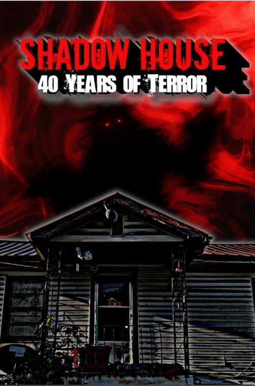 Poster for Shadow House: 40 Years of Terror