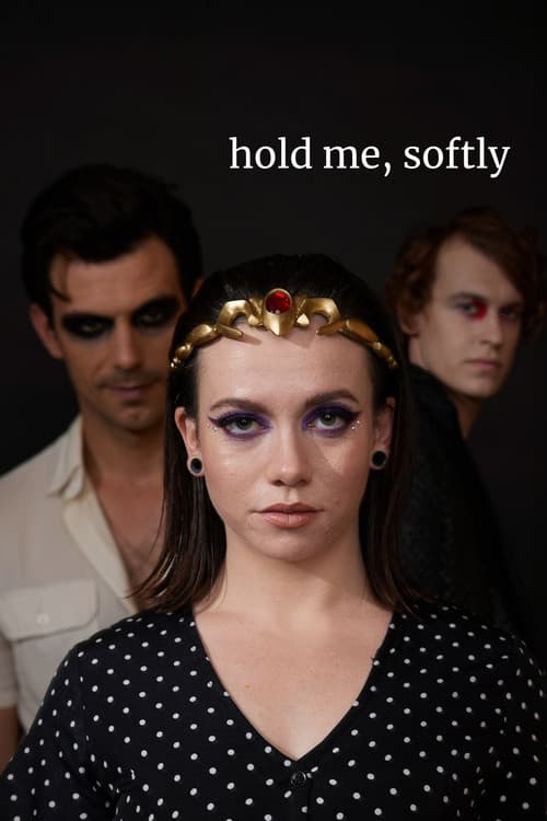 Poster for Hold Me, Softly