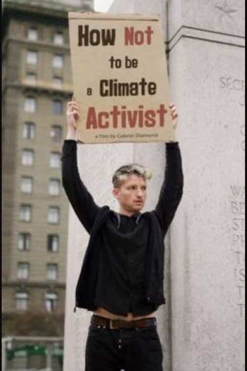 Poster for How Not to Be a Climate Activist