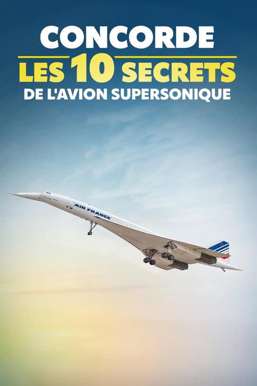 Poster for Concorde : les 10 secrets de l'avion supersonique