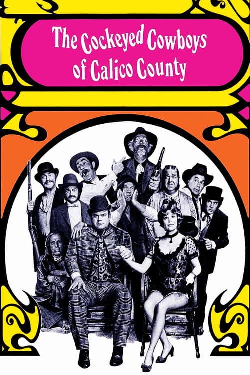 Постер до фільму «The Cockeyed Cowboys of Calico County»