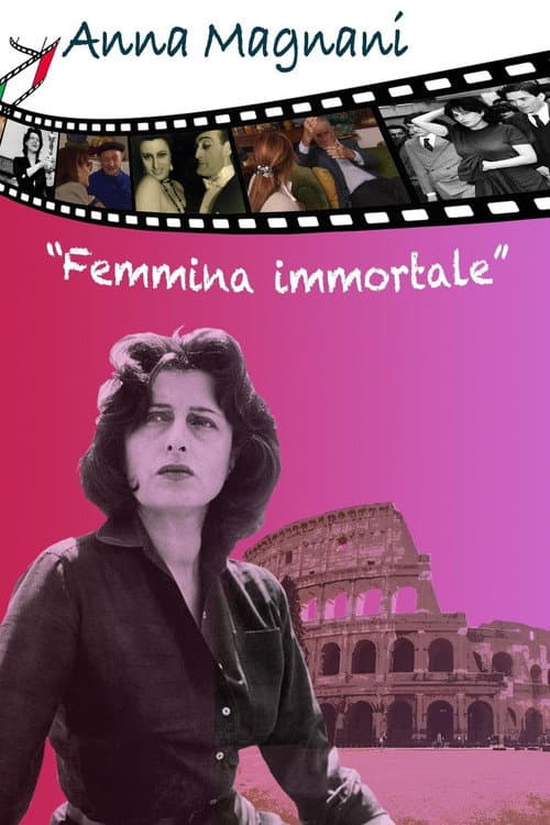 Постер до фільму «Anna Magnani: Femmina Immortale»