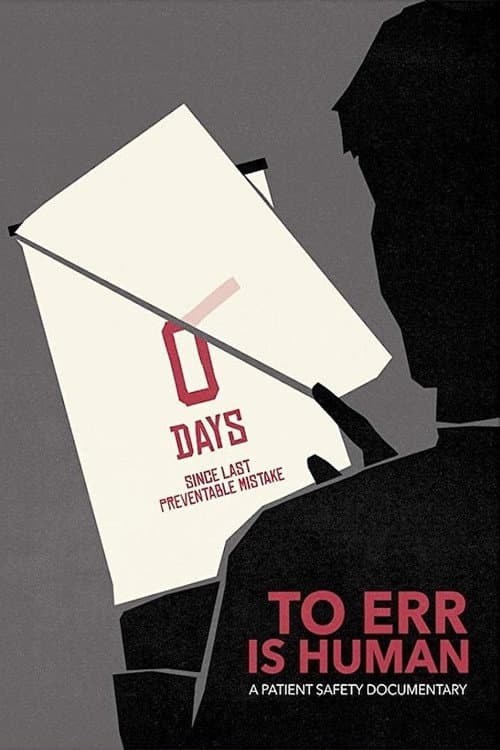 Poster for To Err Is Human: A Patient Safety Documentary