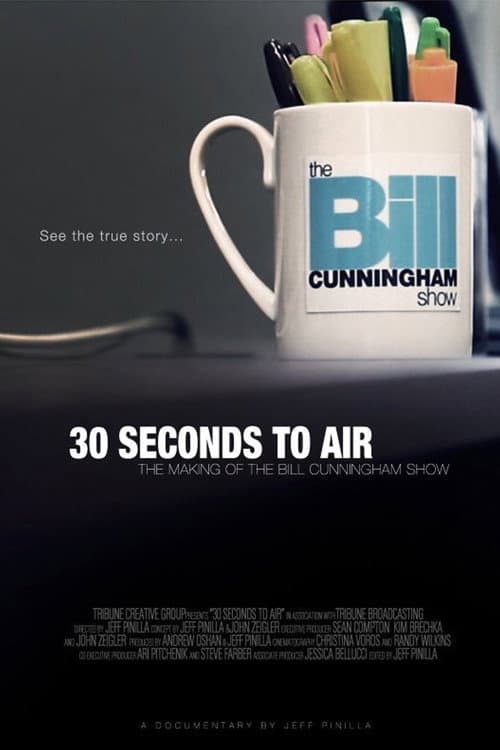 Постер до фільму «30 Seconds to Air: The Making of the Bill Cunningham Show»