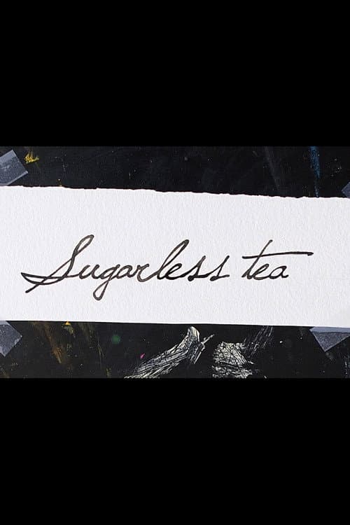 Poster for Sugarless Tea