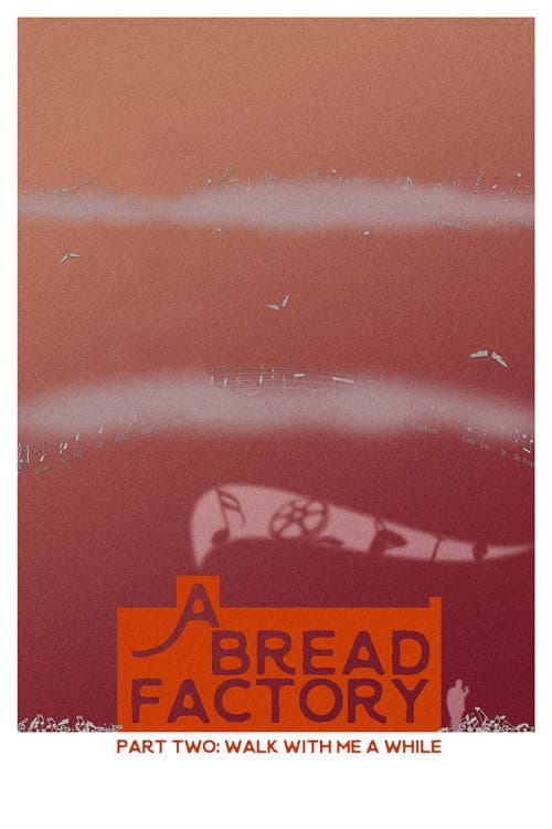 Poster for A Bread Factory, Part Two: Walk With Me A While