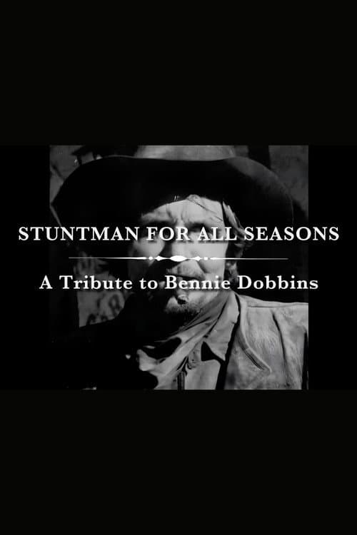 Poster for A Stuntman for All Seasons: A Tribute to Bennie Dobbins