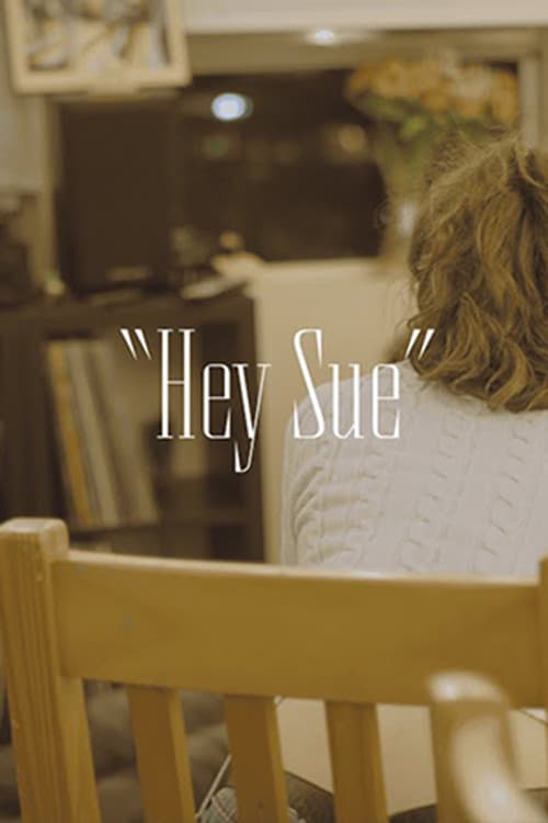 Poster for "Hey Sue"