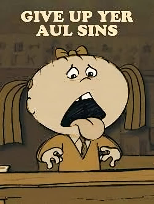 Poster for Give Up Yer Aul Sins