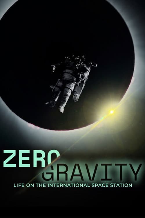 Poster for Zero Gravity: Life on the International Space Station