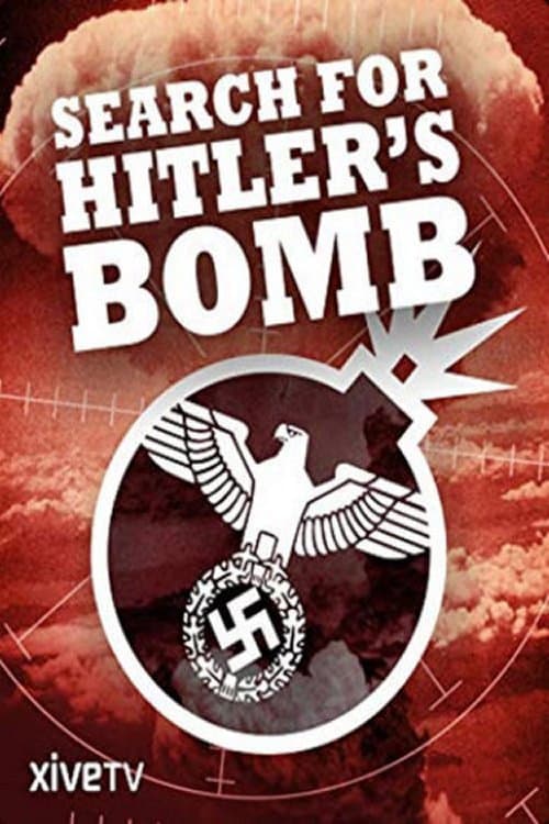 Poster for The Search for Hitler's Bomb