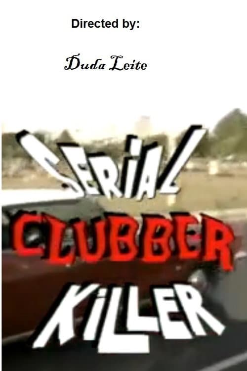 Poster for Serial Clubber Killer