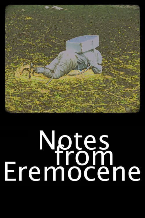 Poster for Notes from Eremocene