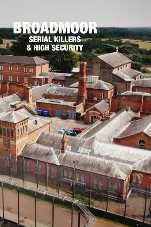 Poster for Broadmoor: Serial Killers & High Security