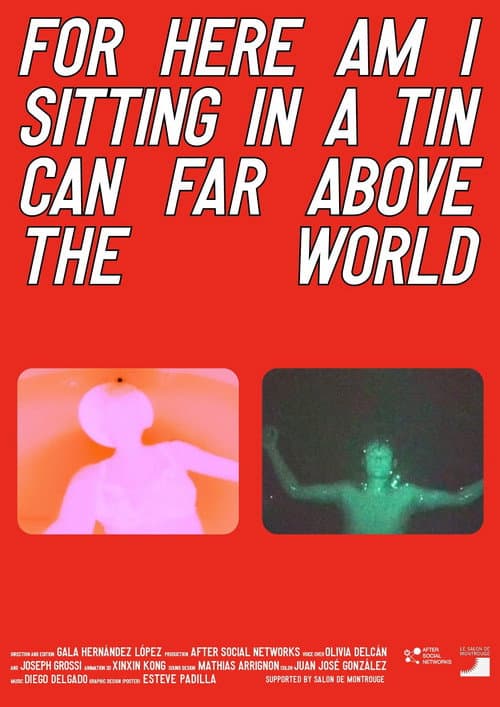 Poster for For Here Am I Sitting in a Tin Can Far Above the World