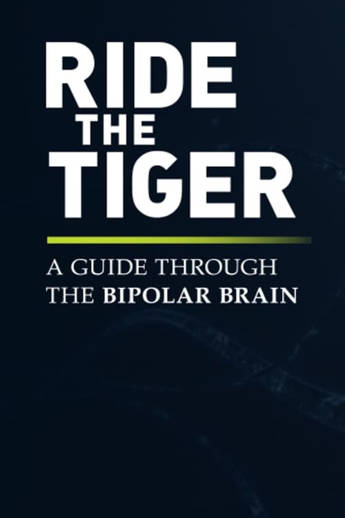 Poster for Ride the Tiger: A Guide Through the Bipolar Brain