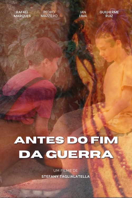 Poster for Antes do Fim da Guerra