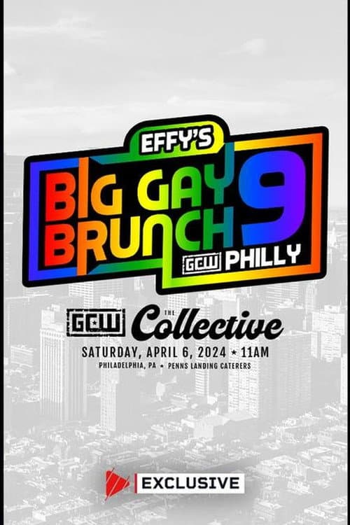 Poster for GCW Effy's Big Gay Brunch 9