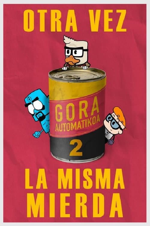 Poster for Gora Automatikoa 2: Otra vez la misma mierda