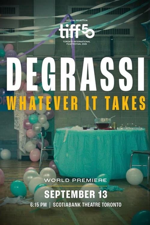 Poster for Degrassi: Whatever It Takes