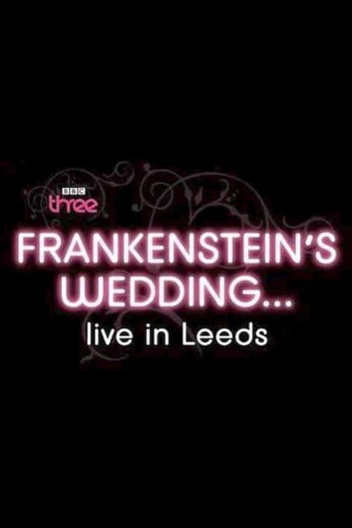 Poster for Frankenstein's Wedding... Live in Leeds