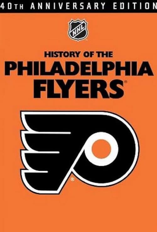 Постер до фільму «History of the Philadelphia Flyers»