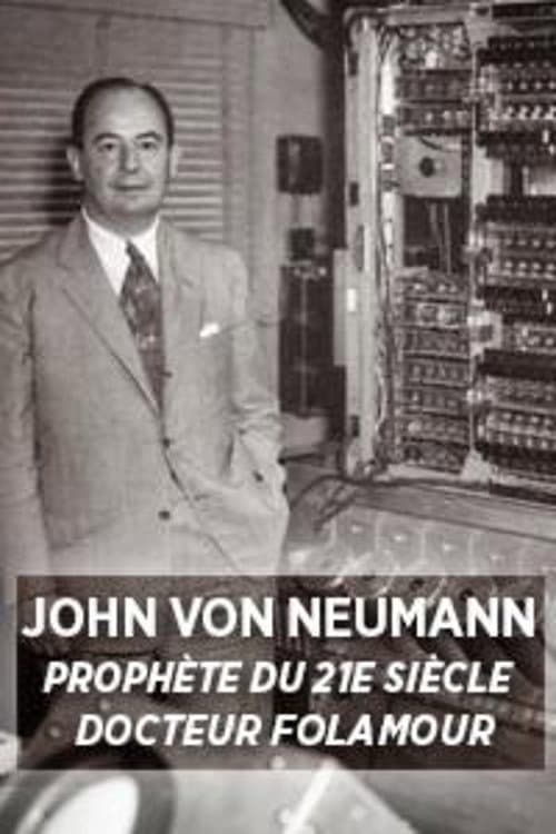 Poster for John Von Neumann: Prophet of the 21st Century
